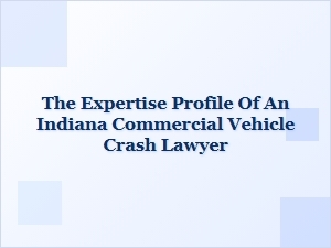 Indiana Truck Accident Attorney Expertise