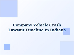 Indiana Company Vehicle Crash Claims Timeline